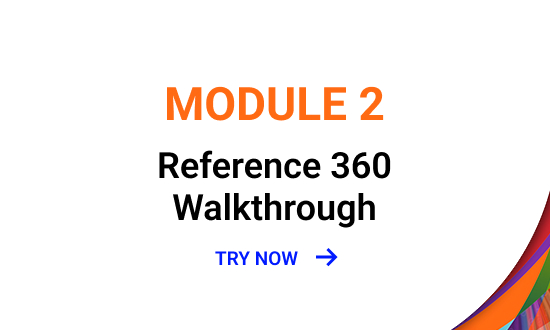 Module 2: Reference 360 Walkthrough