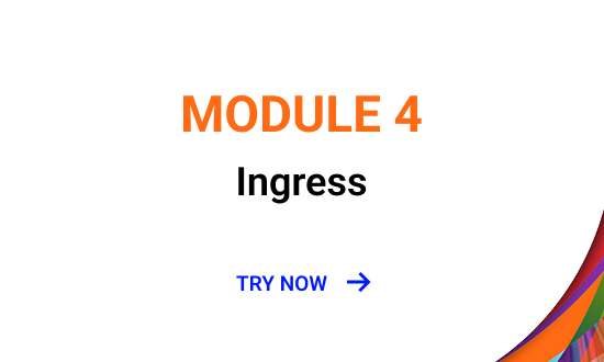 Module 4: Ingress