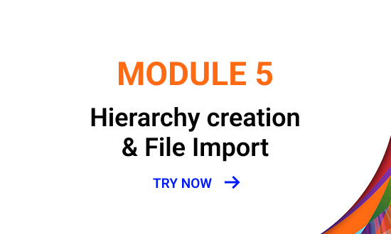 Module 5: Hierarchy creation & File Import