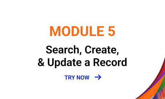 Module 5: Search, Create, & Update a Record