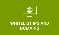 Whitelist IPs and Domains